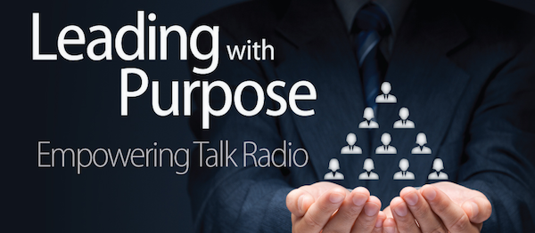 Leading with Purpose Radio